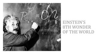 Einstein’s 8th Wonder of the World