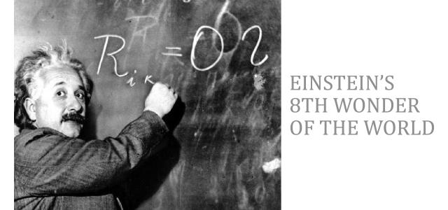Einstein’s 8th Wonder of the World